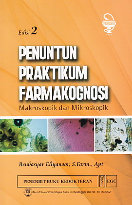 Penuntun Praktikum Farmakognosi : Makroskopik Dan Mikroskopik (Edisi 2 ...